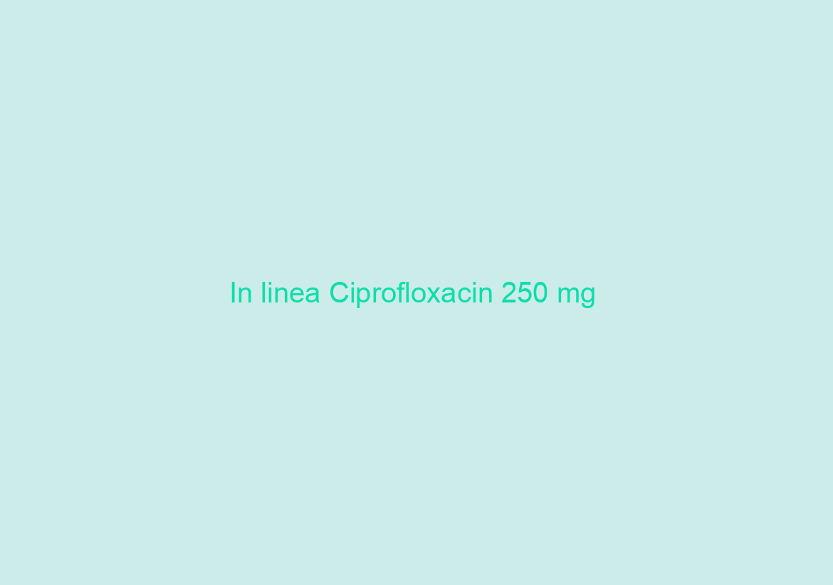 In linea Ciprofloxacin 250 mg / Concesso in licenza e prodotti in genere per la vendita / spedizione garantito